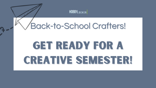 Back-to-School Crafters: Get Ready for a Creative Semester!