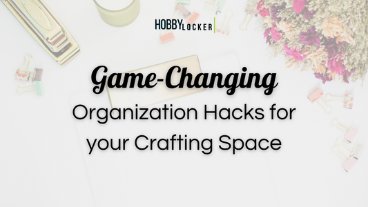 Game Changing Organization Hacks for Your Crafting Space!