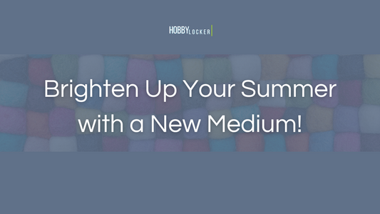 Brighten Up Your Summer with a New Medium!