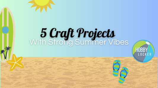 5 Craft Projects with Strong Summer Vibes