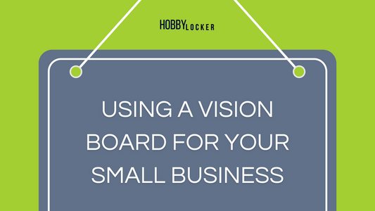 Using a Vision Board for Your Small Business